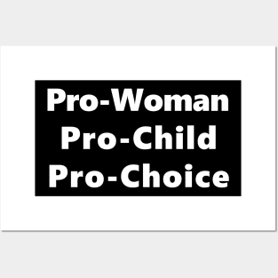 Pro Woman Pro Child Pro Choice T-Shirt Posters and Art
